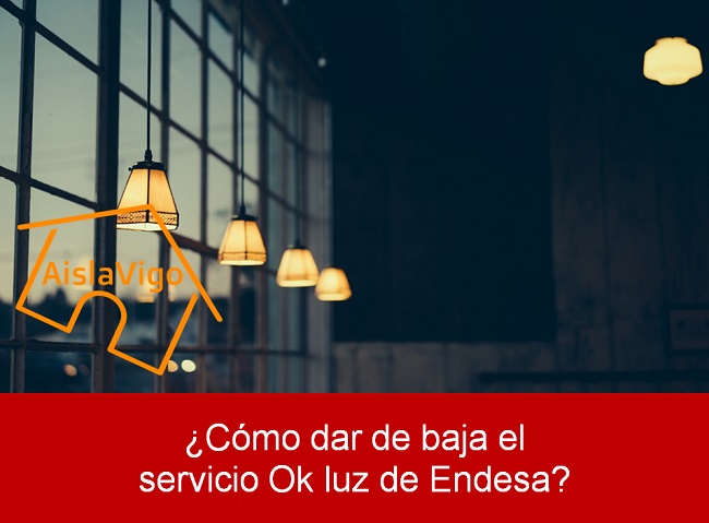 ¿Cómo dar de baja el servicio Ok luz de Endesa?